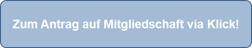 Zum Antrag auf Mitgliedschaft via Klick!