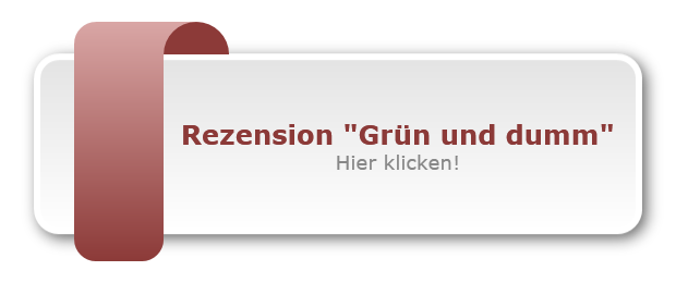 Rezension "Grün und dumm"